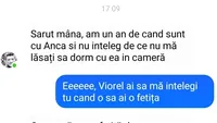 BANC | Nu înțeleg de ce nu mă lăsați să dorm cu Anca