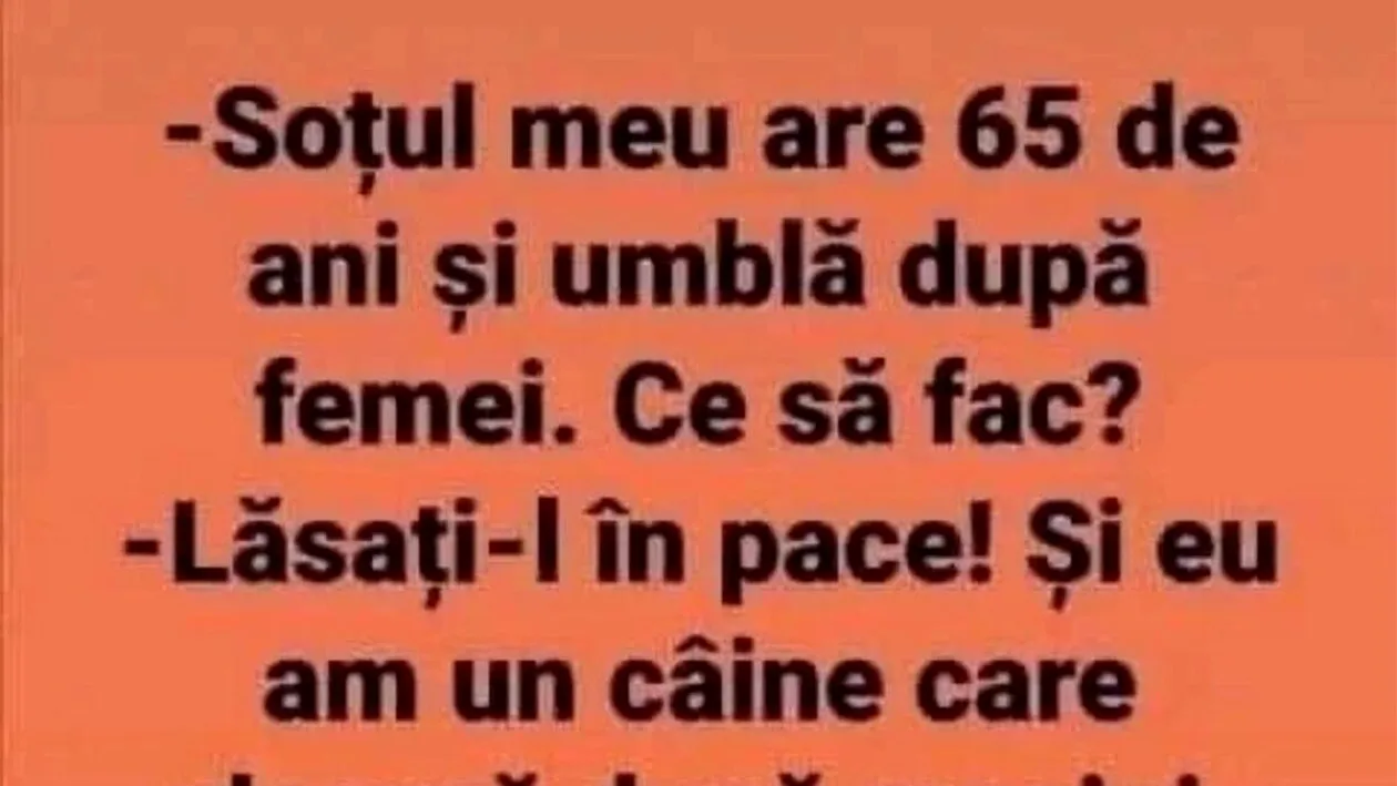 BANC | Soțul meu are 65 de ani și tot umblă după femei