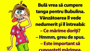 BANC | Bulă vrea să cumpere tanga pentru Bubulina