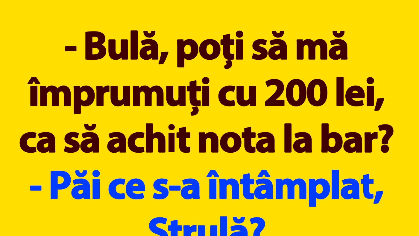 BANC | "Bulă, poți să mă împrumuți cu 200 lei, ca să achit nota la bar?"