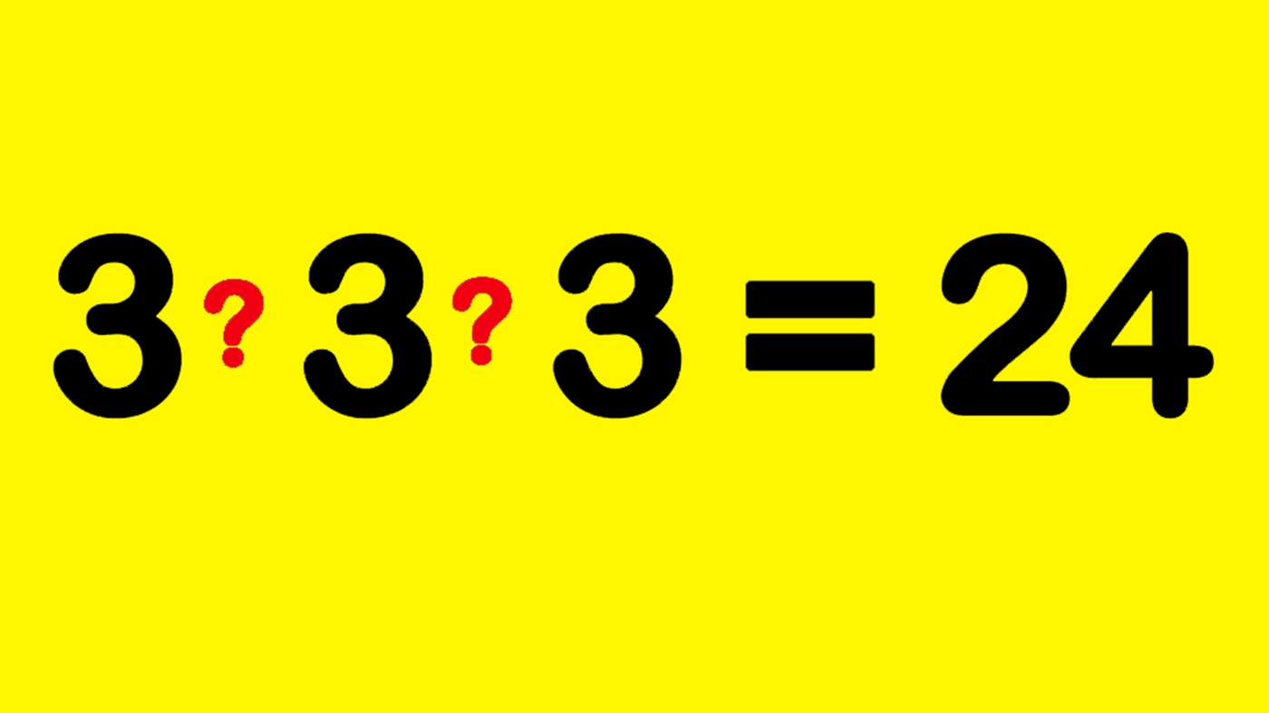 Test IQ exclusiv pentru genii | Identificați cele 2 operații matematice, pentru a obține egalitatea: 3?3?3 = 24