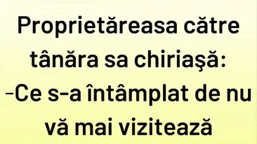 BANCUL ZILEI | Proprietăreasa și tânăra sa chiriașă