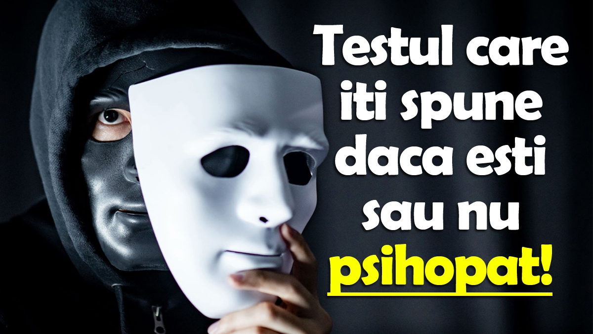 Test psihologic | Răspunde la această singură întrebare și află dacă ești sau nu psihopat