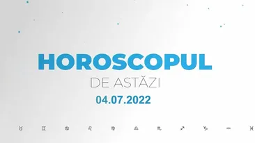 Horoscop zilnic 4 iulie 2022. Fecioarele sunt muncitoare