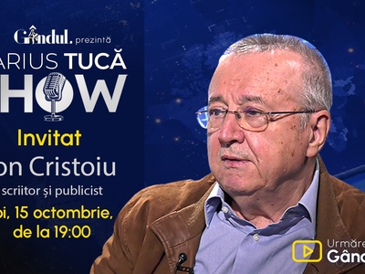 Marius Tucă Show începe joi, 15 octombrie, de la ora 19.00, live pe Gândul. Invitat: Ion Cristoiu