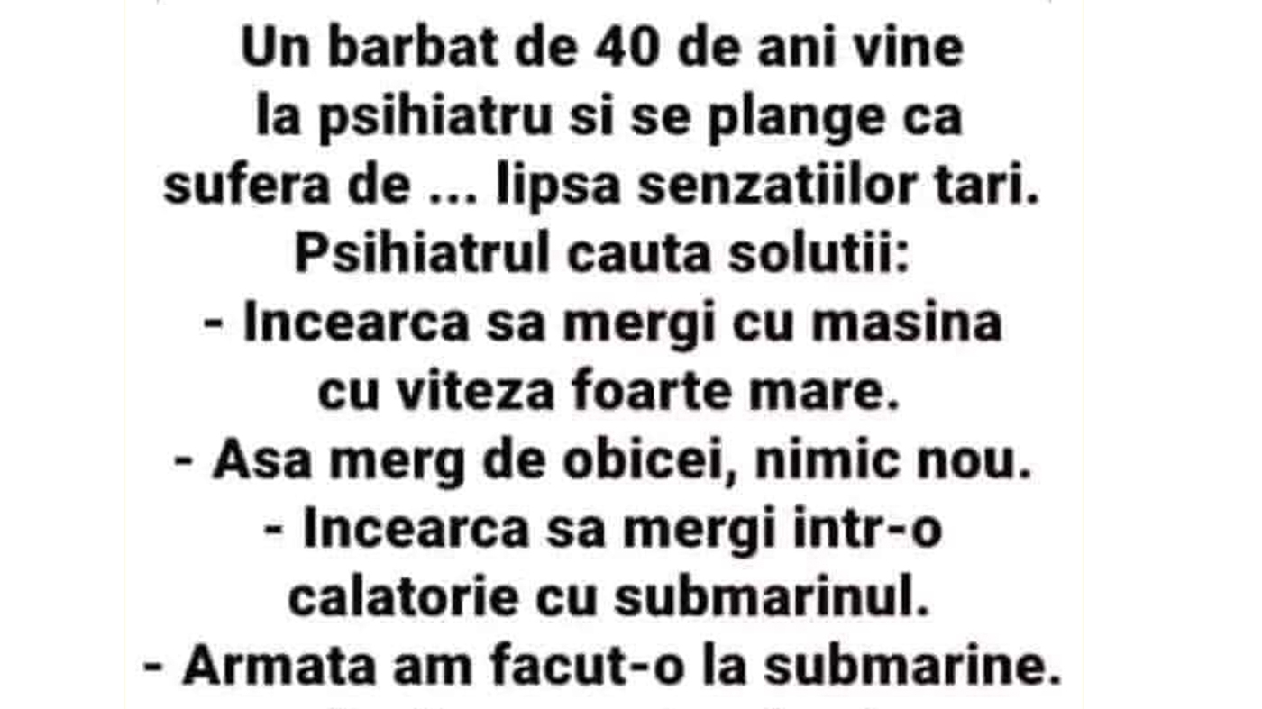 Bancul începutului de săptămână | Un bărbat de 40 de ani se duce la psihiatru