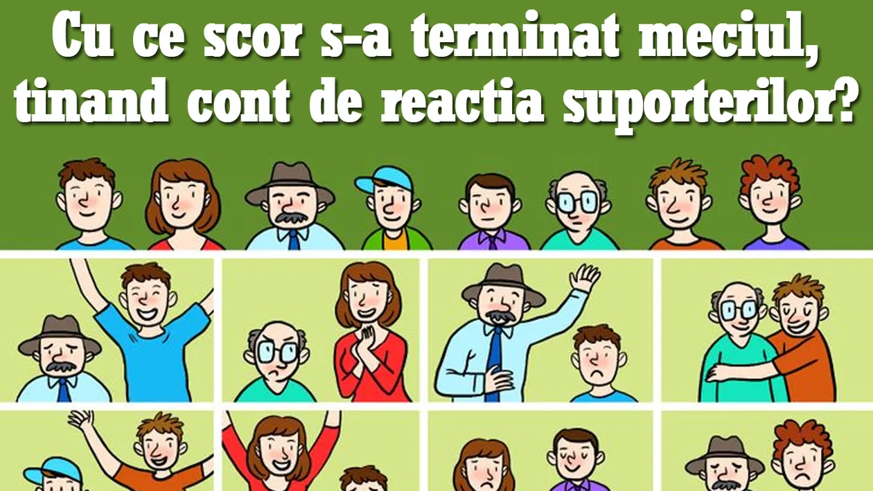 Test de logică pentru genii | Cu ce scor s-a terminat meciul, judecând după reacția suporterilor din imagine?