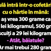BANC | Bulă intră într-o cofetărie, cu o hârtie în mână