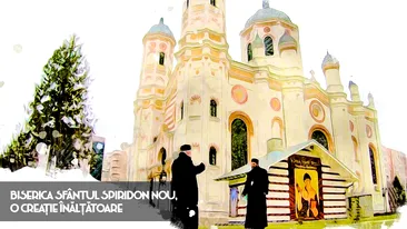 Biserica Sfântul Spiridon Nou, o creație înălțătoare