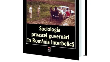O carte care zdruncină conștiințe. Bogdan Bucur, ”Sociologia proastei guvernări în România interbelică