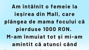 BANC | Am întâlnit o femeie la ieșirea din mall, care plângea că pierduse 1.000 ron
