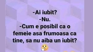 BANCUL ZILEI | "Cum e posibil ca o femeie așa frumoasă să nu aibă iubit?"