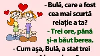 BANC | Care a fost cea mai scurtă relație a lui Bulă