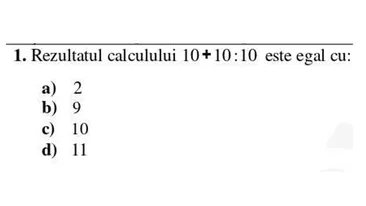 Evaluarea Națională 2022| Exercițiul de matematică banal, care a dat multe bătăi de cap elevilor: Calculați 10+10:10