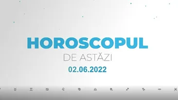 Horoscop zilnic 2 iunie 2022. Capricornii au parte de neînțelegeri în cuplu