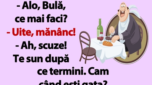 BANC | "Alo, Bulă, ce mai faci?"
