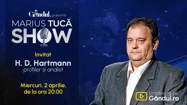 Marius Tucă Show începe miercuri, 2 aprilie, de la ora 20.00, live pe Gândul. Invitat: HD Hartmann