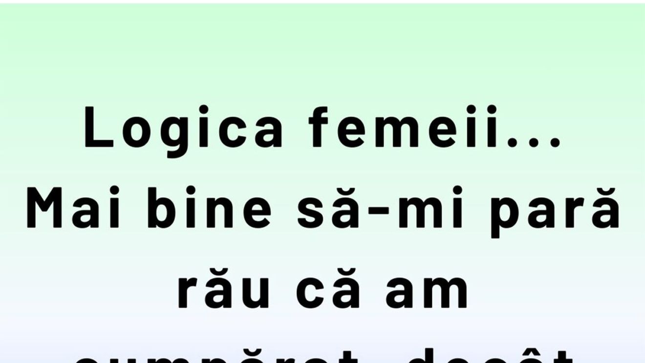 Bancul începutului de săptămână | Logica femeii la shopping
