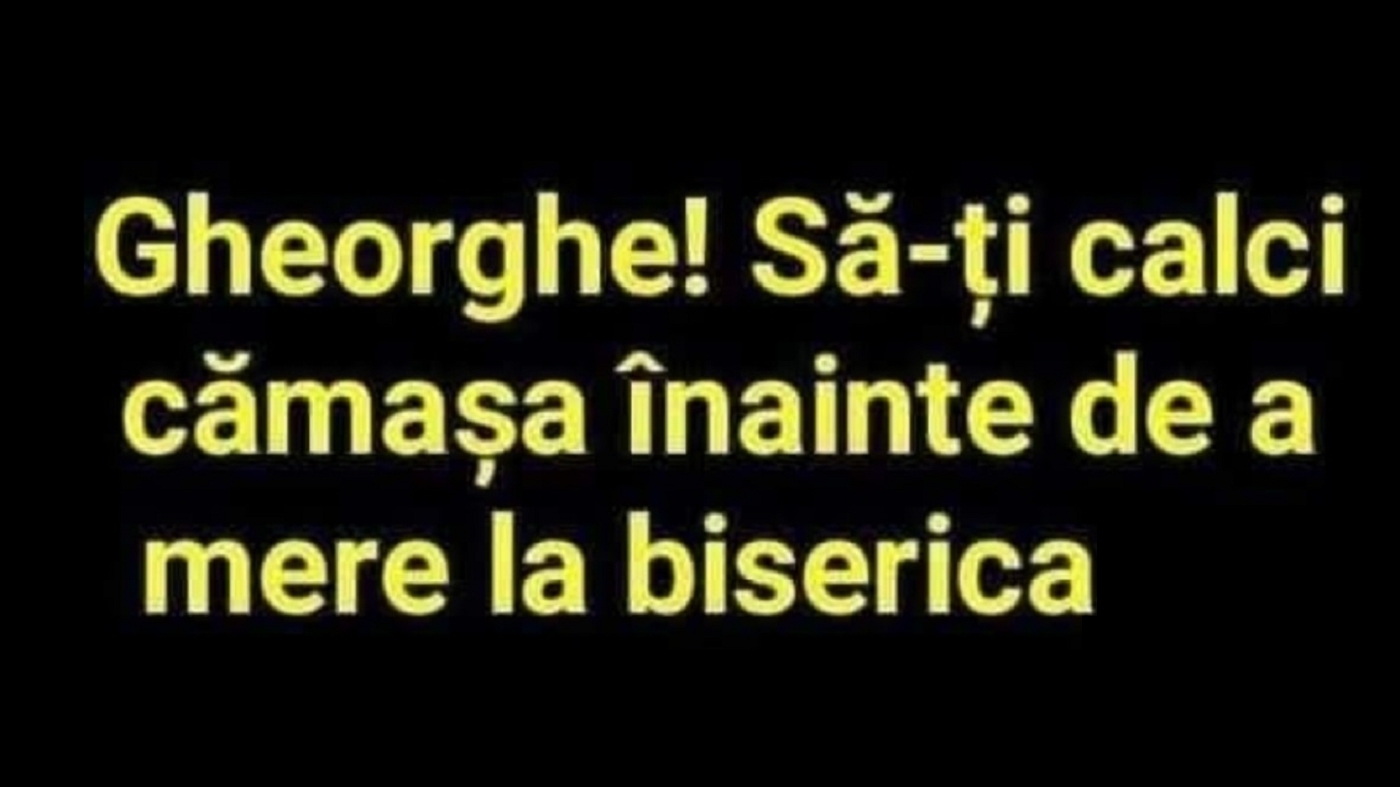 Bancul de sâmbătă | ”Gheorghe, să-ți calci cămașa, înainte de biserică”