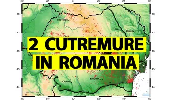 Au fost două cutremure mari în România, azi-noapte, la ora 3:39 și 5:38. Anunțul făcut de autorități