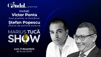 Marius Tucă Show începe luni, 11 decembrie, de la ora 20.00, live pe gandul.ro. Invitați: Victor Ponta și Ștefan Popescu