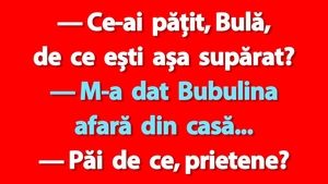 BANC | "Ce-ai pățit, Bulă, de ești așa supărat?"
