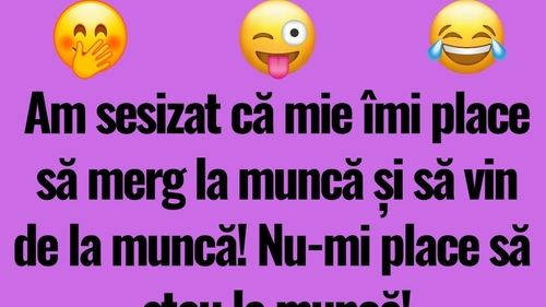 BANCUL DE LUNI | Am sesizat că mie îmi place să merg la muncă
