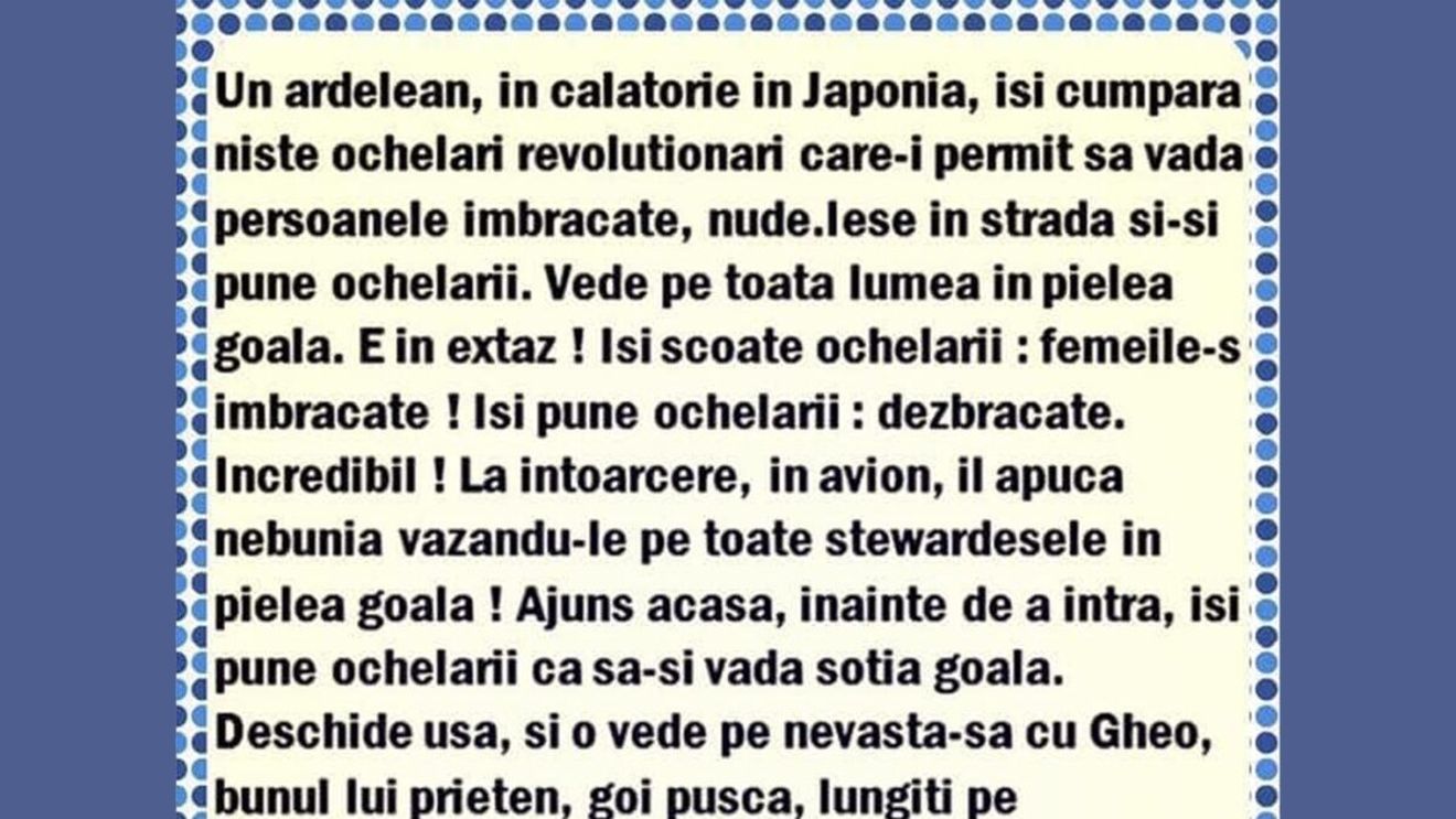 BANCUL ZILEI | Un ardelean își cumpără niște ochelari revoluționari din Japonia