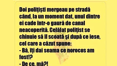 BANCUL ZILEI | Doi polițiști mergeau pe stradă