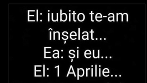 BANCUL ZILEI | "Iubito, te-am înșelat!"