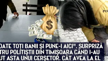 Scoate toti banii si pune-i aici. Surpriza pentru politistii din Timisoara cand i-au cerut asta unui cersetor. Cat avea la el