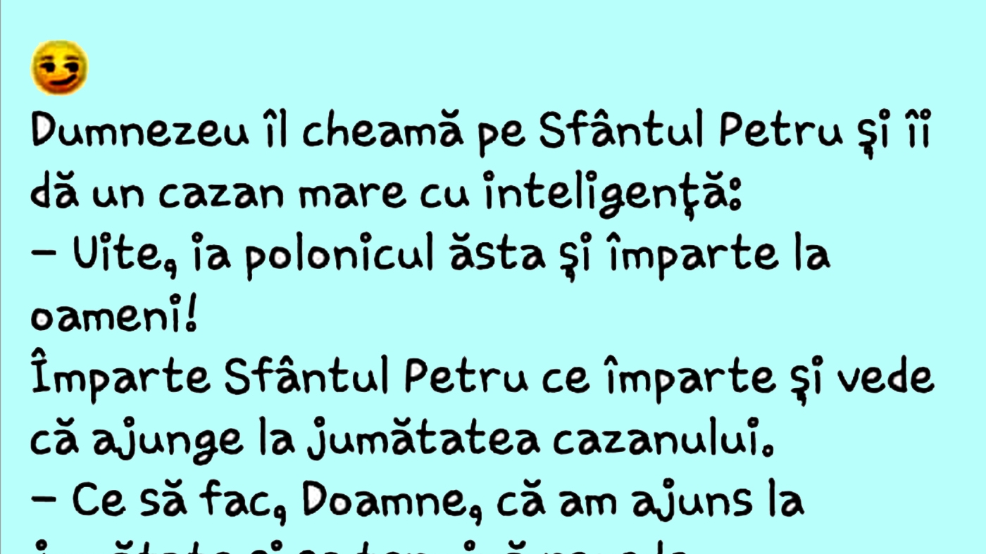 BANCUL ZILEI | Dumnezeu îl cheamă pe Sfântul Petru și îi dă un cazan mare cu inteligență