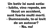 BANCUL ZILEI | Un bețiv își sună soția: Iubito, vino repede!