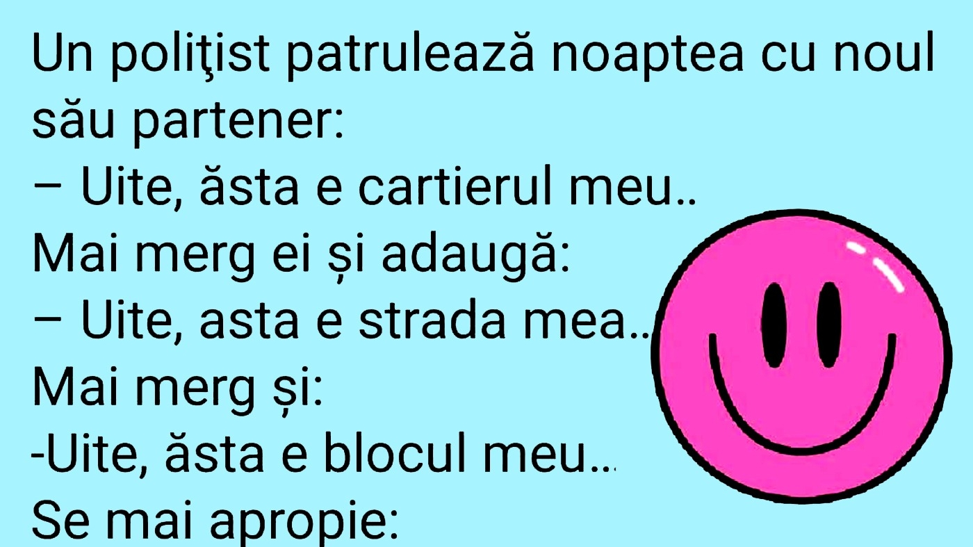 Bancul de weekend | Polițistul îi prezintă cartierul noului partener