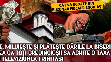 Doamne, miluieşte şi plăteşte taxele la Biserică!!...BOR vrea ca toţi credincioşii să plătească o taxă pentru Trinitas TV