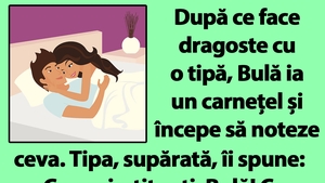 BANC | După ce face dragoste cu o tipă, Bulă ia un carnețel și începe să noteze ceva