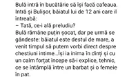 BANC | Bulișor îl întrabă pe Bulă: Tată, ce este ăla preludiu?