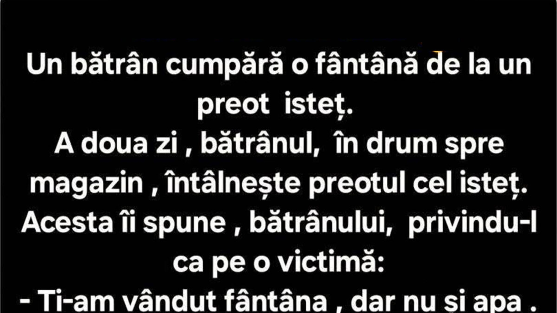 BANCUL ZILEI | Un bătrân cumpără o fântână de la un preot isteț