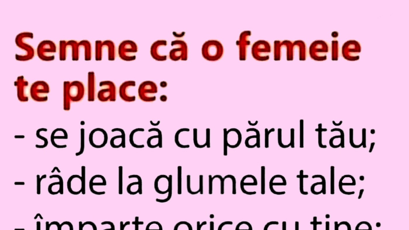 BANCUL ZILEI | Cele 5 semne că o femeie te place