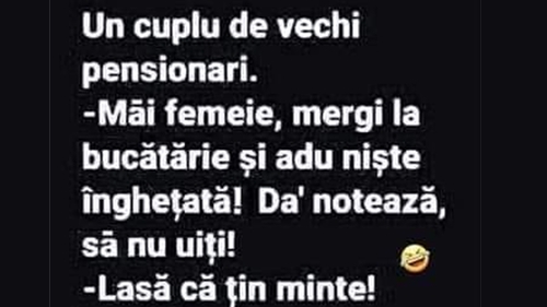 Bancul de weekend | "Măi femeie, mergi la bucătărie și adu niște înghețată!"
