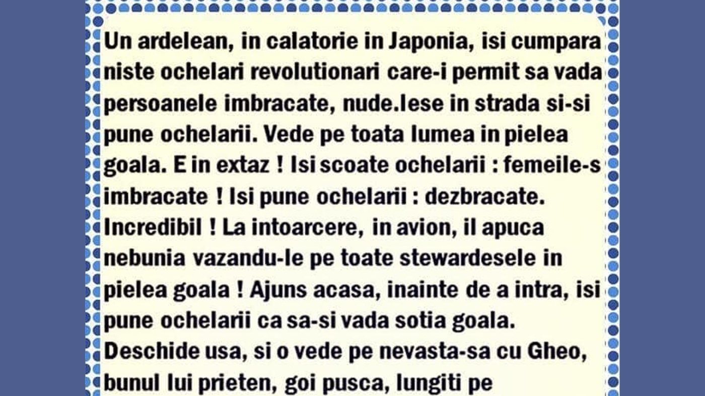 BANCUL ZILEI | Un ardelean își cumpără niște ochelari revoluționari din Japonia