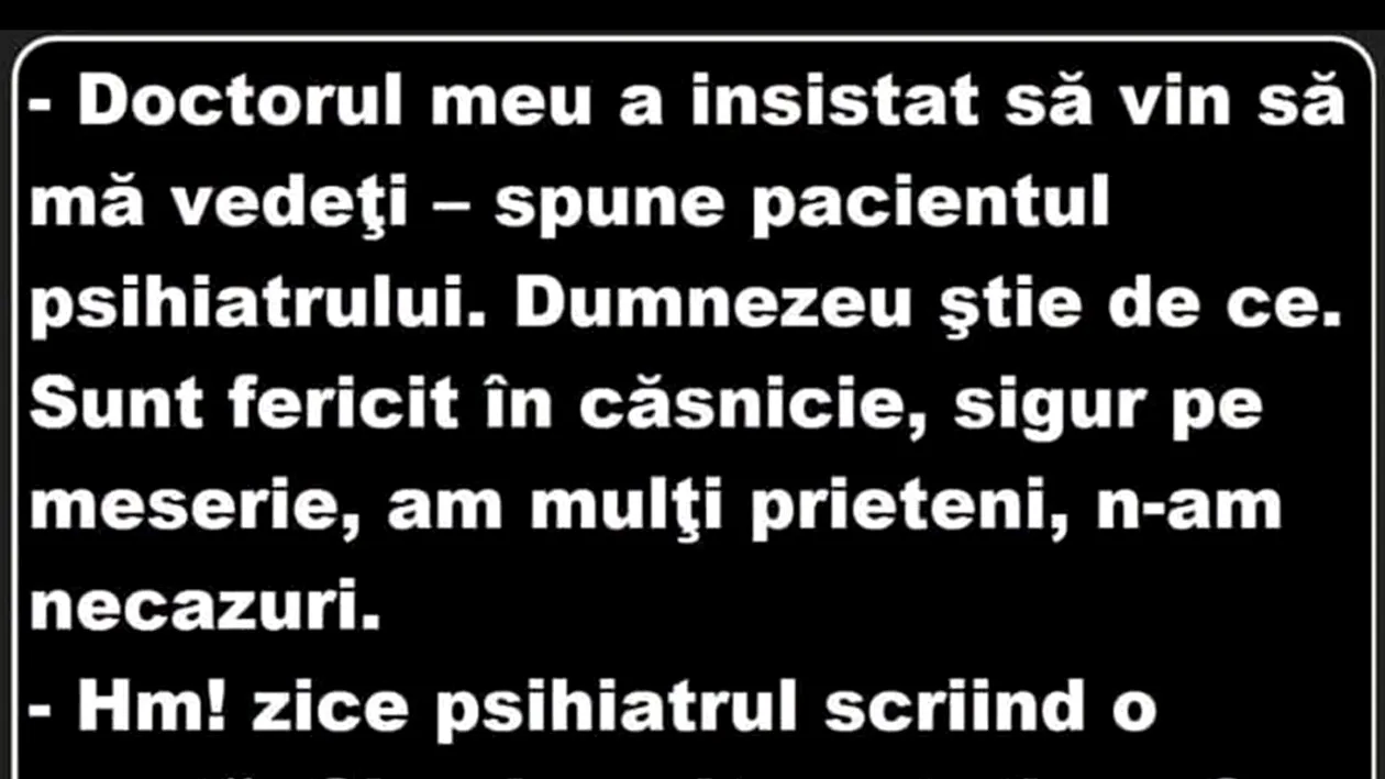 BANCUL ZILEI | Psihiatrul și pacientul fericit