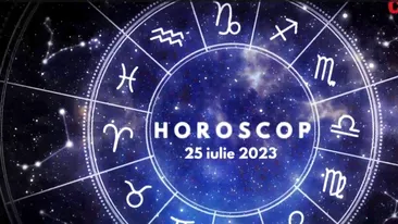Horoscop 25 iulie 2023. O zodie află un adevăr inconfortabil