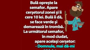 BANC | Bulă oprește la semafor. Apare cerșetorul zonei și îi cere 10 lei