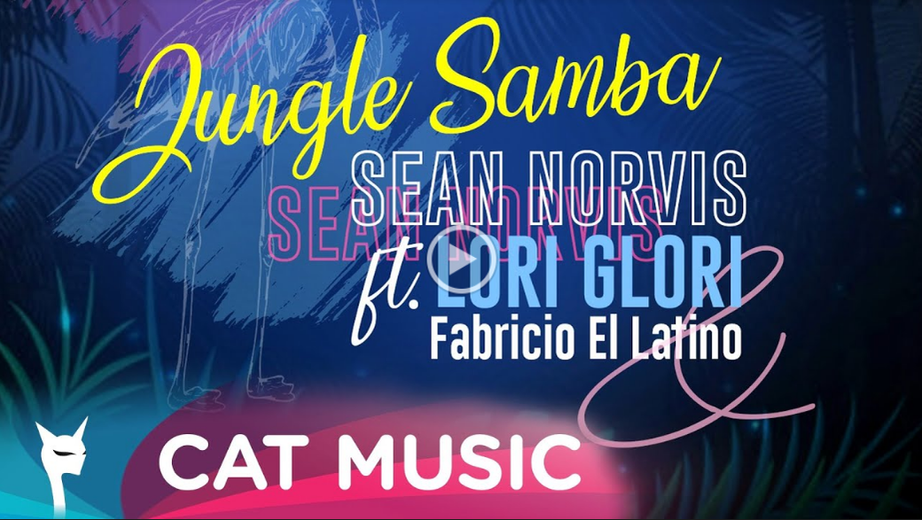 Sean Norvis depășește granițele cu “Jungle Samba, alături de Lori Glori & Fabricio el Latino VIDEO