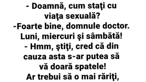 BANCUL ZILEI | "Doamnă, cum stați cu viața sexuală?"