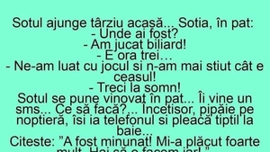 BANC | Soțul ajunge târziu acasă. Soția, în pat: "Unde ai fost?"
