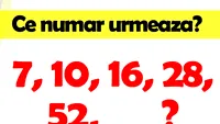 Testul de inteligență la care și geniile greșesc | Ce număr urmează în seria: 7, 10, 16, 28, 52?