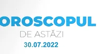 Horoscop zilnic 30 iulie 2022. Peștii au parte de discuții lămuritoare în cuplu