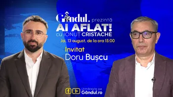 „Ai Aflat! cu Ionuț Cristache” începe joi, 13 august, de la ora 15.00, live pe Gândul. Invitat: Doru Bușcu